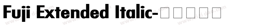 Fuji Extended Italic字体转换